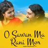 About O Sawan Ma Rani Mor Song